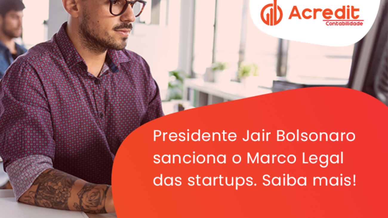 Presidente Jair Bolsonaro Sanciona O Marco Legal Das Startups. Saiba Mais Acredit - Acredit